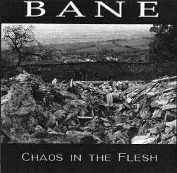 Bane (PHL) : Chaos in the Flesh